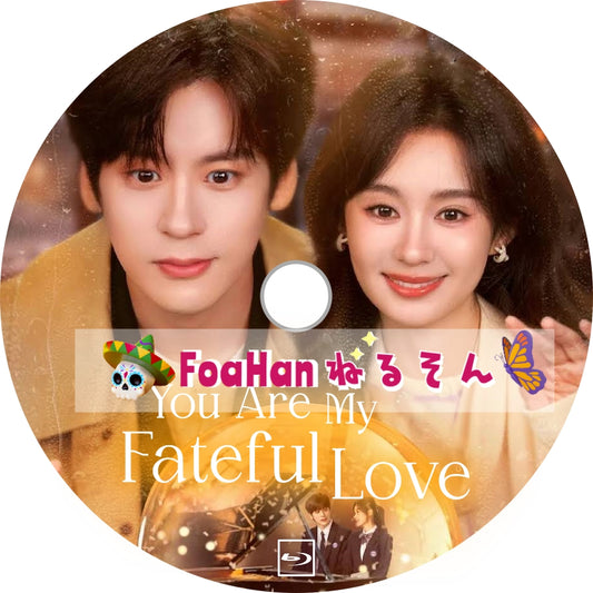 You Are My Fateful Love